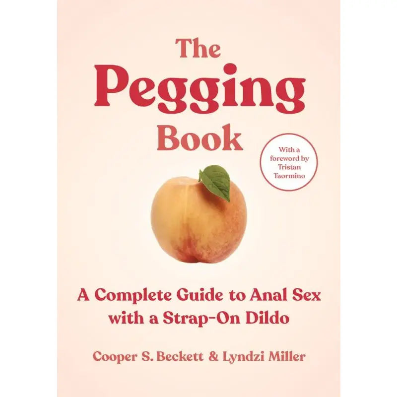 Microcosm Publishing- Pegging Book: A Complete Guide To Anal Sex with A Strap-On