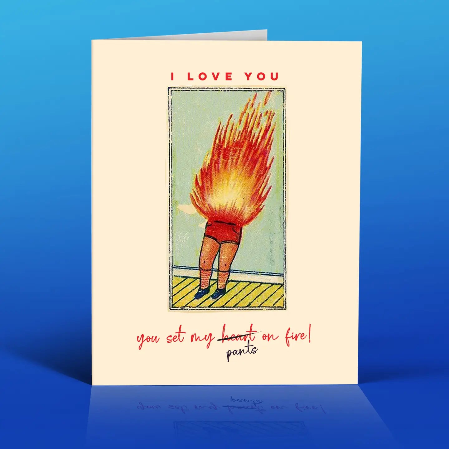 OffensiveDelightful Pants On Fire Love Card