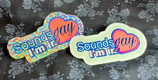Scattered Mind Sounds Gay I'm In Sticker