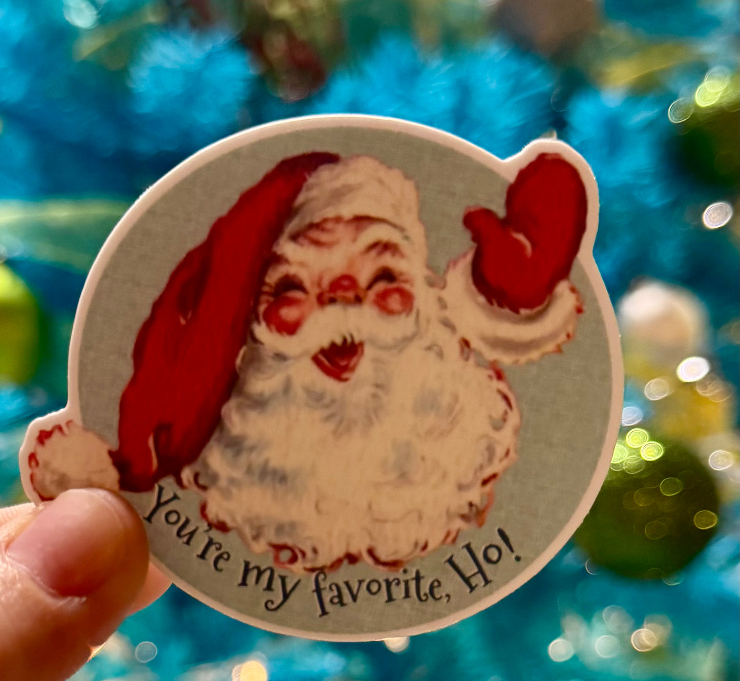 You're my favorite, Ho! Christmas Sticker