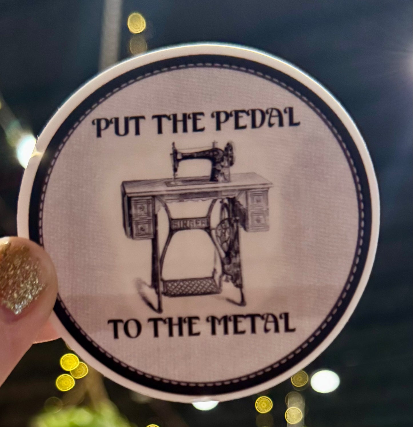 Andromeda Handworks Sticker- Pedal to the Metal Sewing Sticker