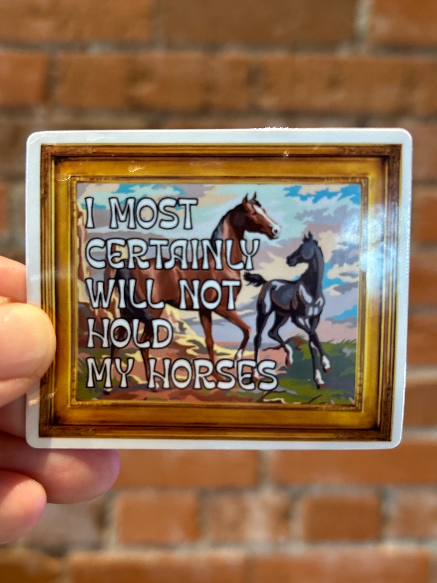 Andromeda Handworks Sticker- Hold My Horses