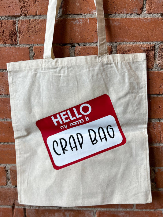 Knots & Crafts by Mikayla Tote Bag- Hello My Name is... Crap Bag