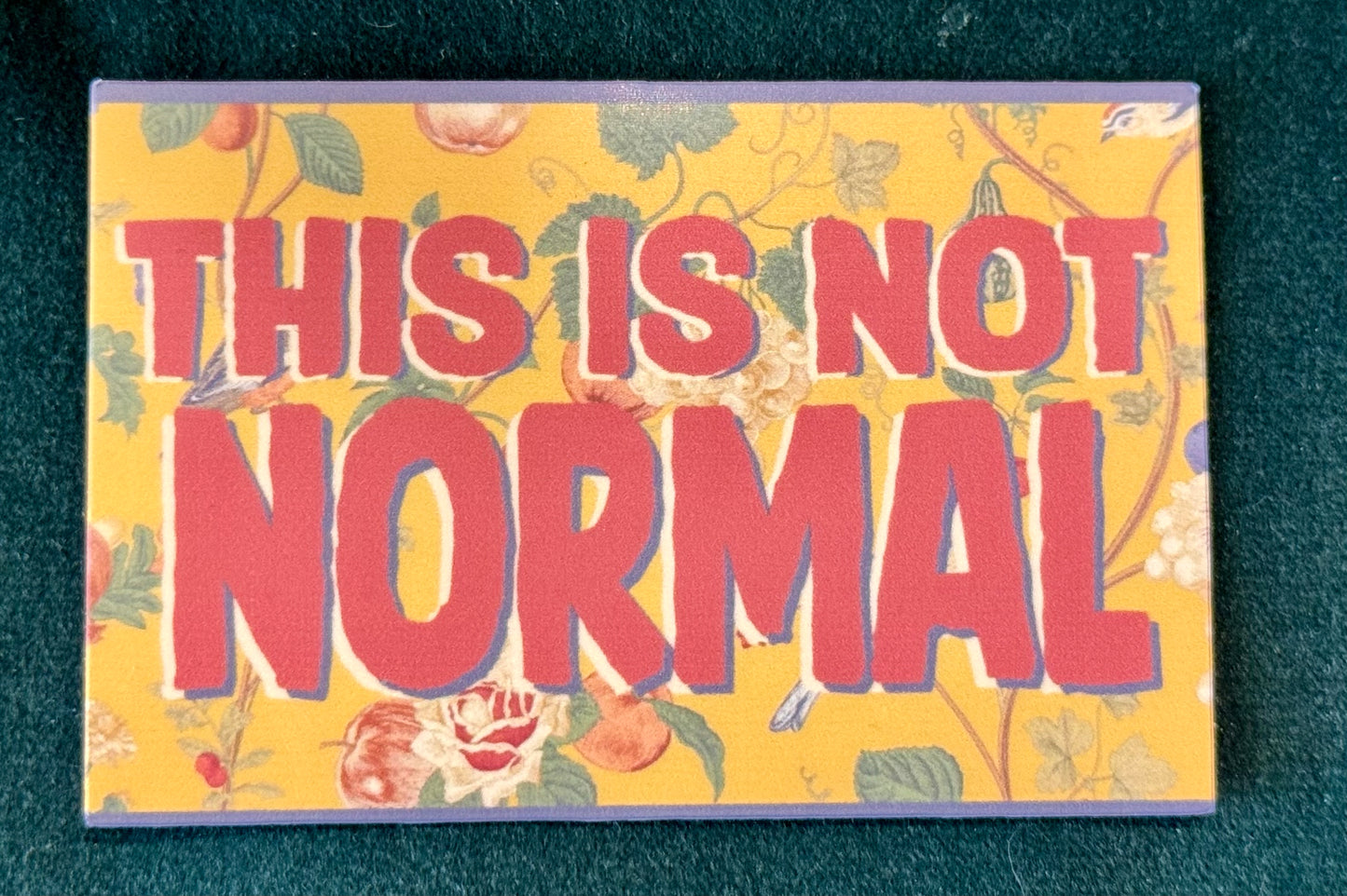 This is not NORMAL Sticker