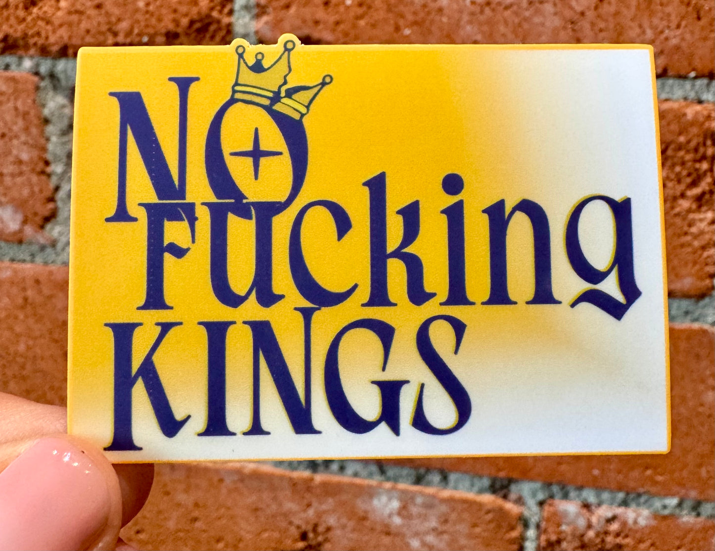 No Fucking Kings Sticker