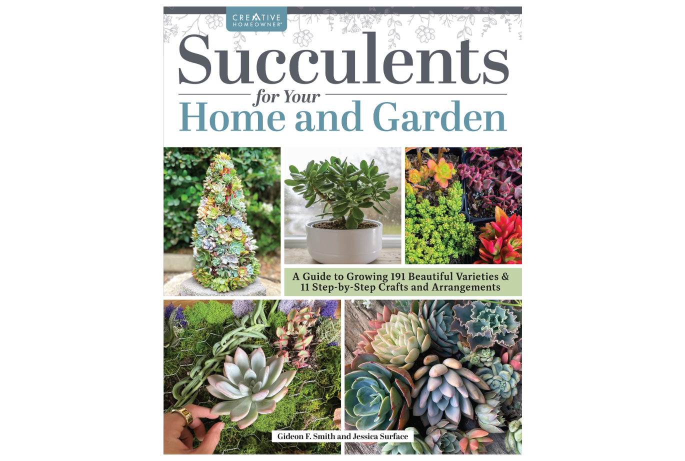 succulent emporium Succulents for Your Home and Garden : A Guide to Growing 191 Beautiful Varieties & 11 Step-By-Step Crafts and Arrangements