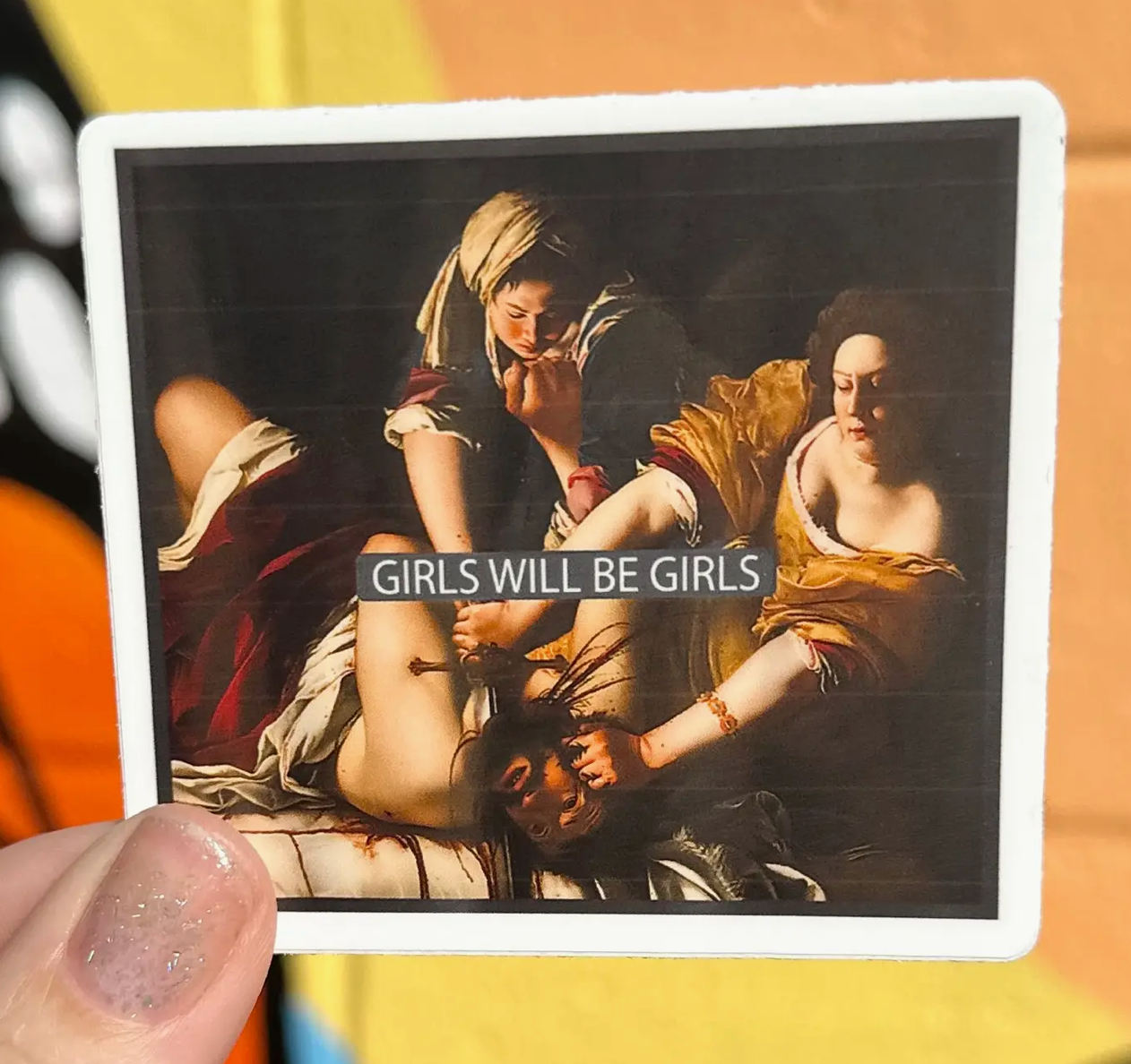 Hilarious Humanitarian- Girls Will Be Girls Sticker