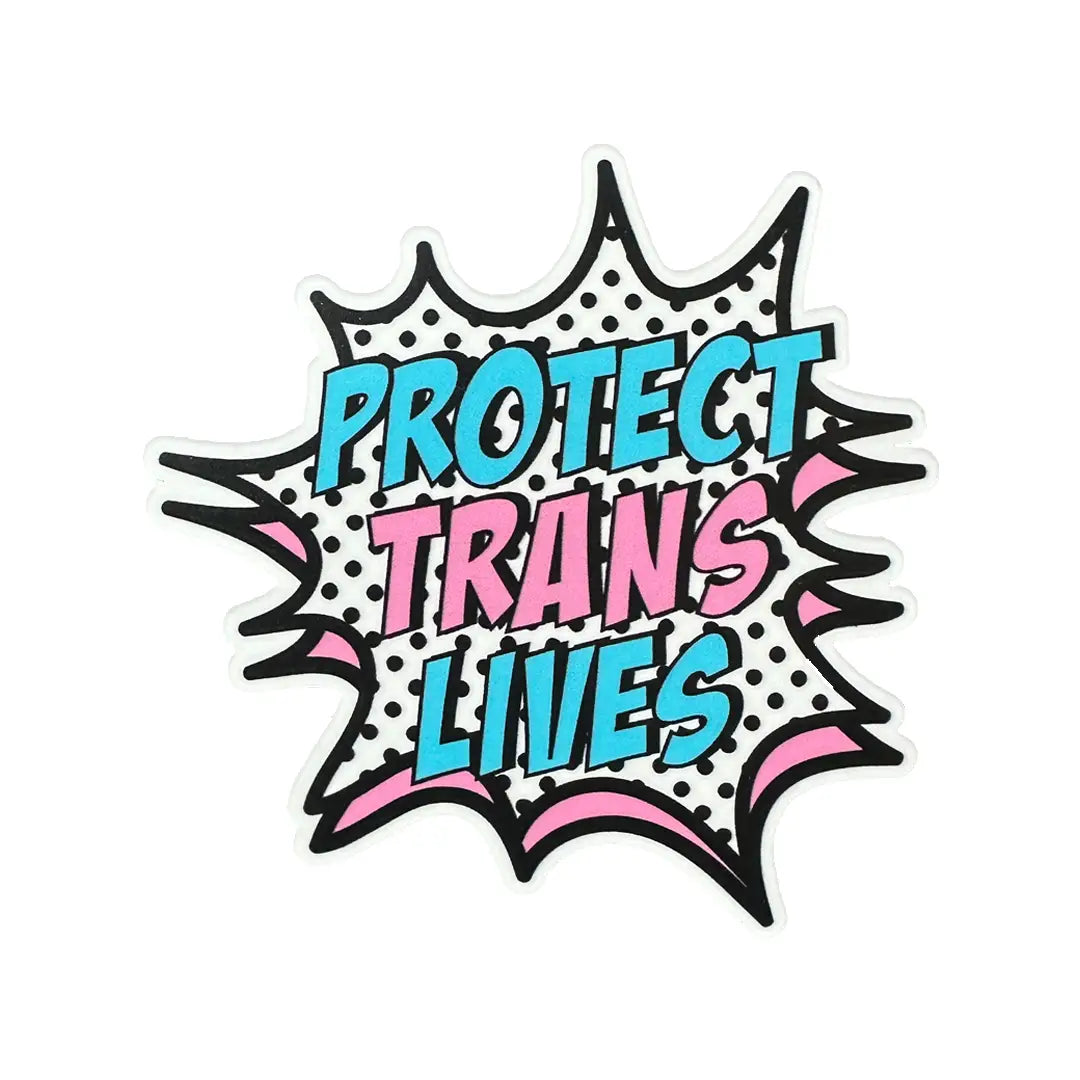 Transfigure Print Co- Protect Trans Lives Pop Art Sticker