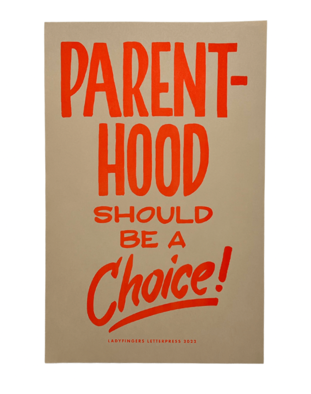 Ladyfingers Letterpress-Parenthood Protest Poster
