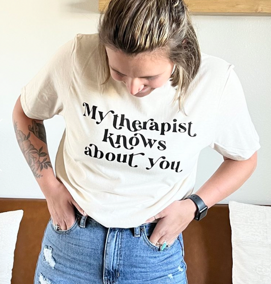 Marie Button- My Therapist Knows About You T-shirt