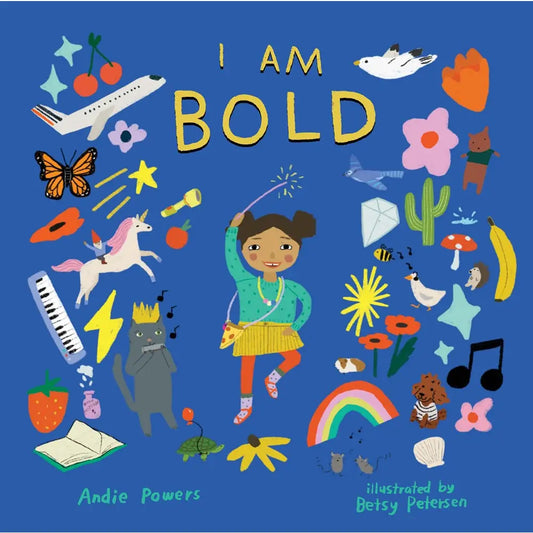 Gibbs Smith- I Am Bold: For Every Kid Who’s Told They're Just Too Much