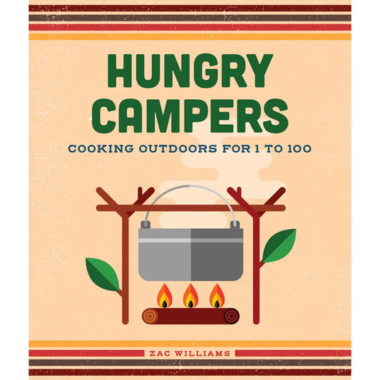 Gibbs Smith- Hungry Campers, New Edition: Cooking Outdoors For 1 To 100