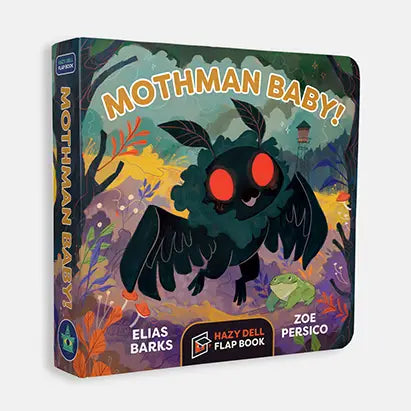Hazy Dell Press- Mothman Baby!: A Hazy Dell Flap Book