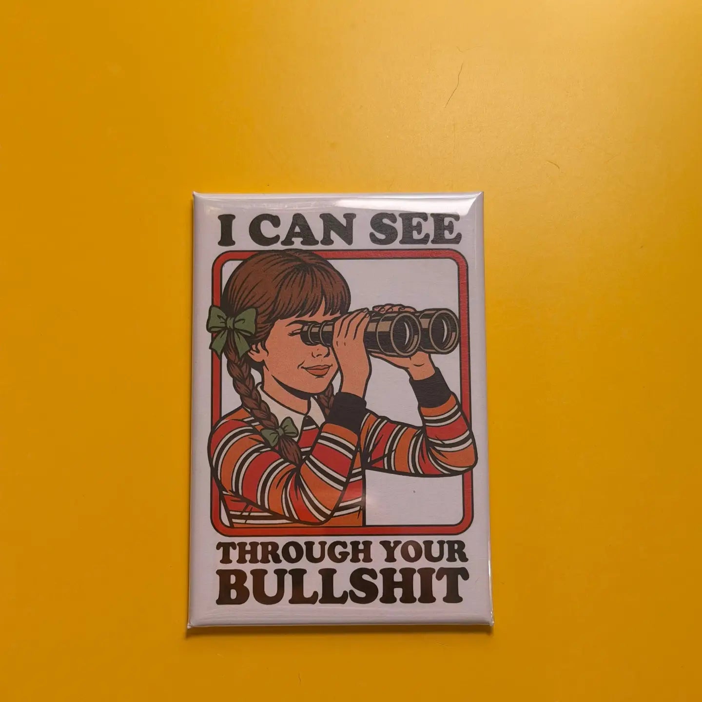 Hilarious Humanitarian- I Can See Through Your BS Magnet