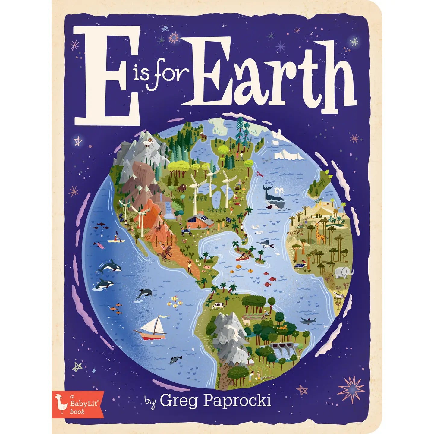 Gibbs Smith- E Is For Earth ( Earth Day) Board Book