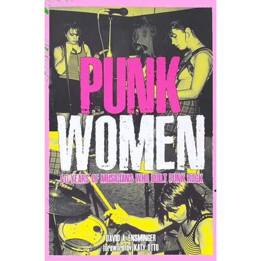 Microcosm Publishing- Punk Women: 40 Years of Musicians Who Built Punk Rock