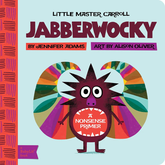 Gibbs Smith- Jabberwocky: A Babylit Nonsense Primer