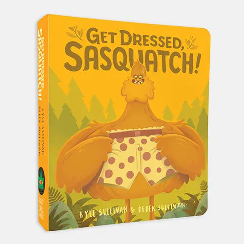 Hazy Dell Press- Get Dressed, Sasquatch! Board Book