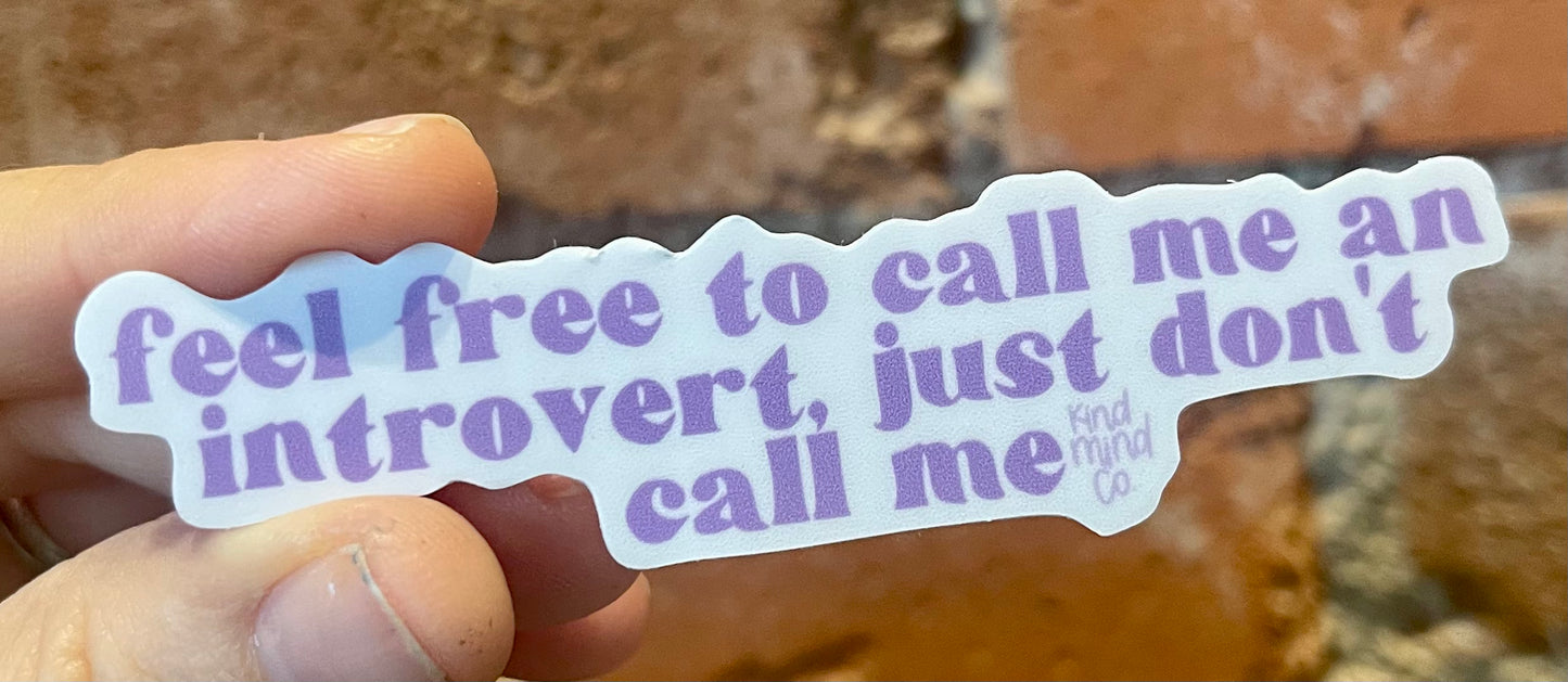 Marie Button- Call Me Introvert, Just Don't Call Sticker