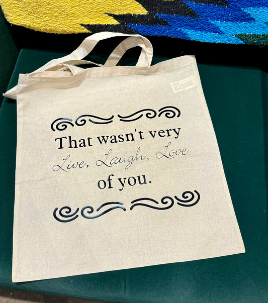 Knots & Crafts by Mikayla Tote Bag- Not Very Live, Laugh, Love Of You