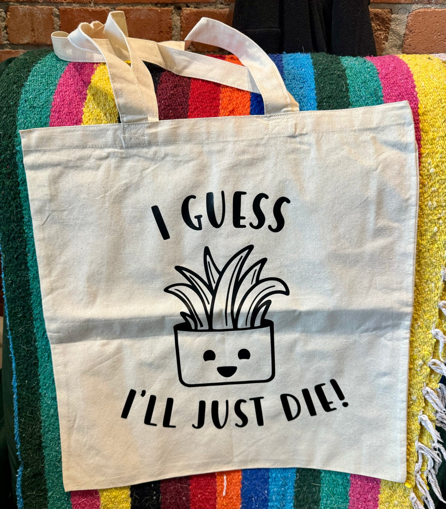 Knots & Crafts by Mikayla Tote Bag- I Guess I'll Just Die
