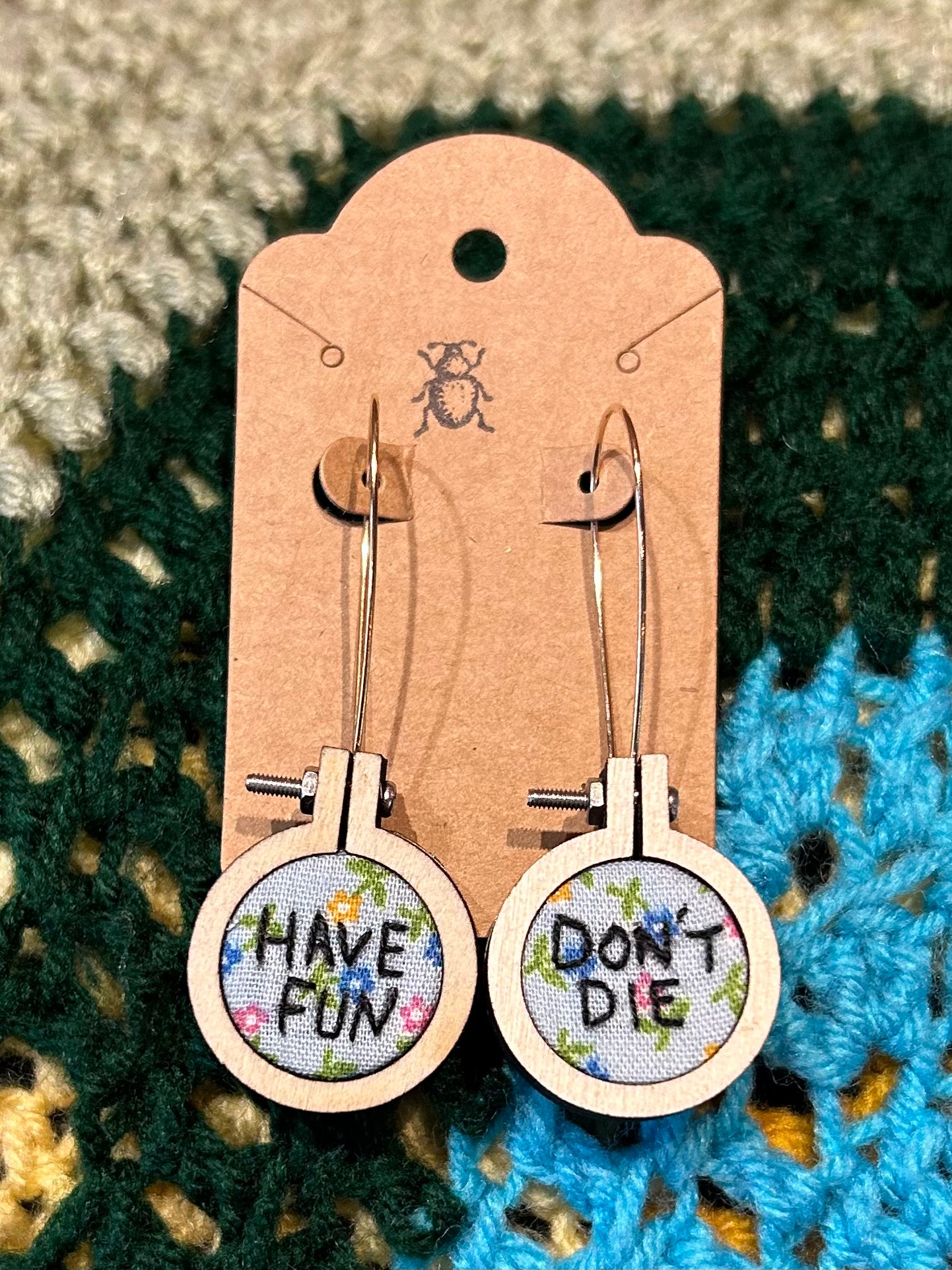Mini Embroidery Earrings- Have Fun Don't Die