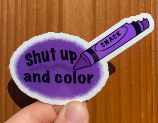 Emily Smith- Shut up and Color Sticker