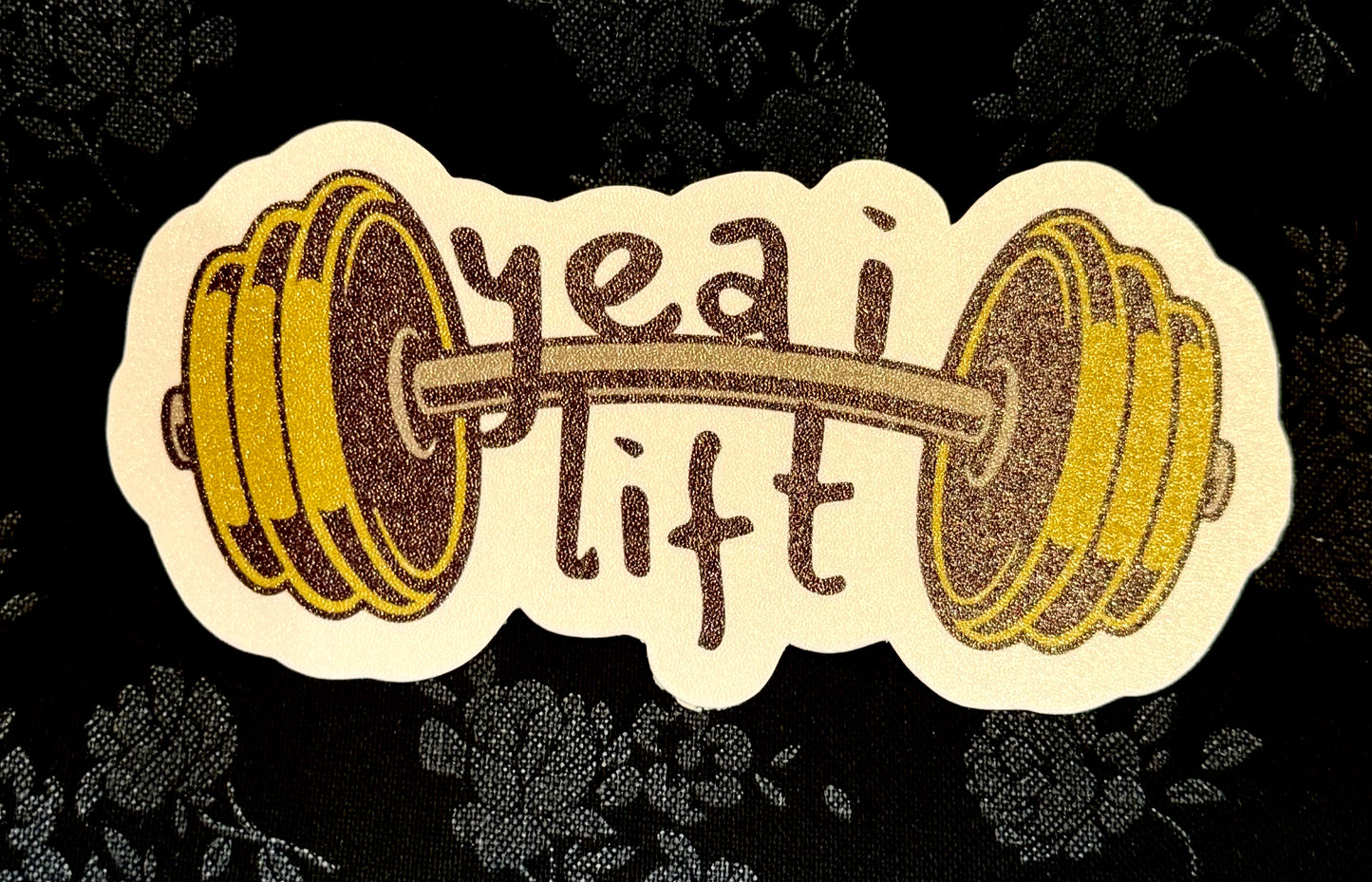 Yea I Lift Sticker