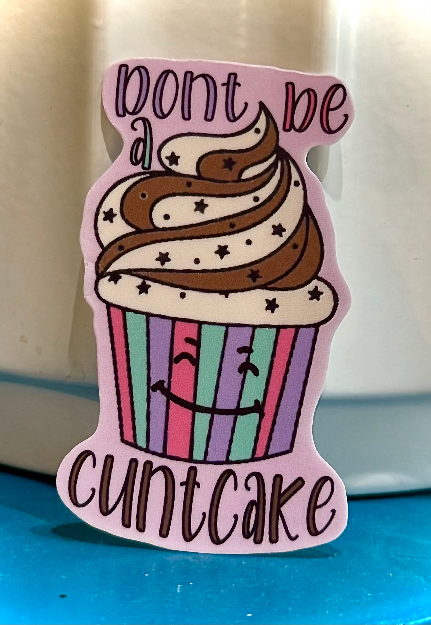 Don't Be a CuntCake Sticker