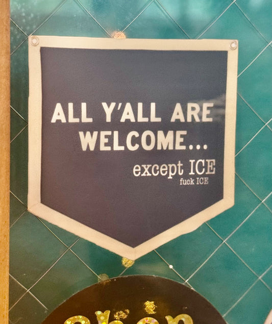 All Welcome, Except ICE Sticker