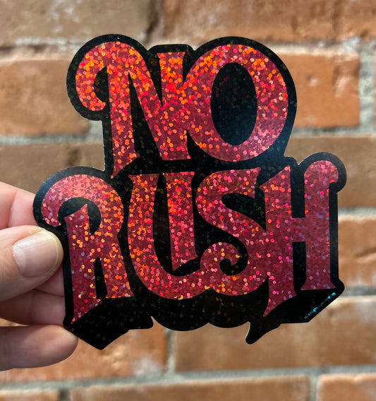 Jesse Taylor Creative- No Rush (glitter)