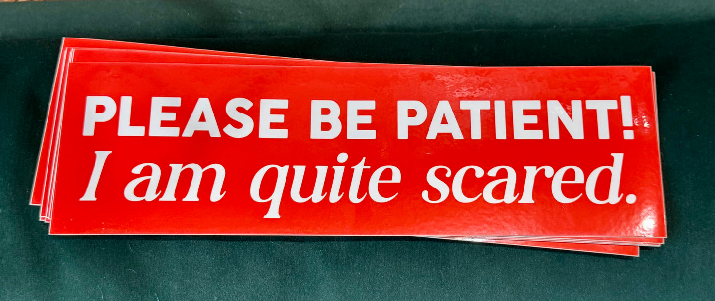 Olympia- Jack Sjogren: Please Be Patient! Bumper Sticker