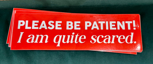 Olympia- Jack Sjogren: Please Be Patient! Bumper Sticker