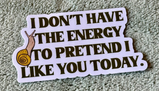 Andromeda Handworks Sticker- I Don't Have the Energy