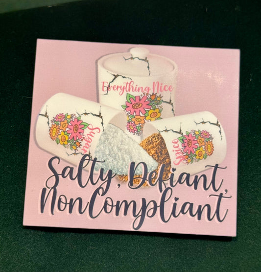 Salty, Defiant, and NonCompliant Sticker