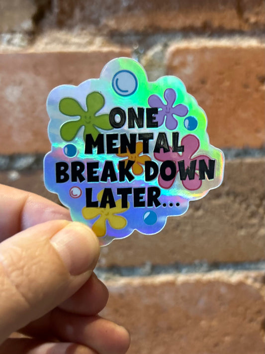 Punk & Funk- Sticker- One Mental Breakdown