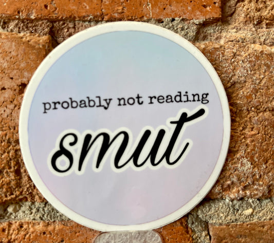 Scattered Mind Probably Not Reading Smut Sticker