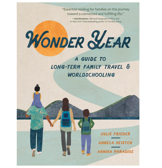 Oddly Enough Books- Wonder Year: A Guide to Long-Term Family Travel and Worldschooling by Julie Frieder