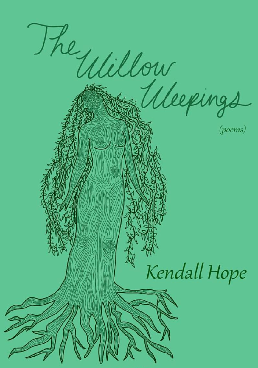 The Willow Weepings by Kendall Hope