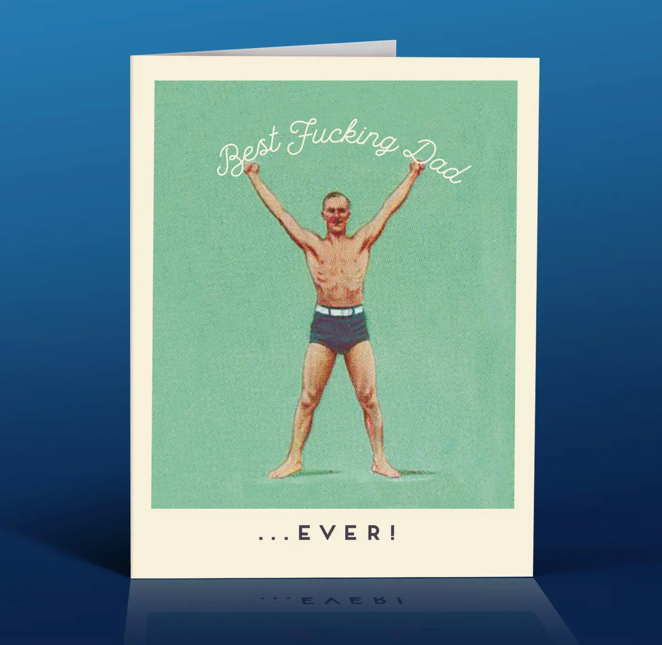 OffensiveDelightful "Best Fucking Dad Ever!" Fathers Day Card