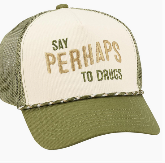 Questionables- Say Perhaps to Drugs Trucker Hat