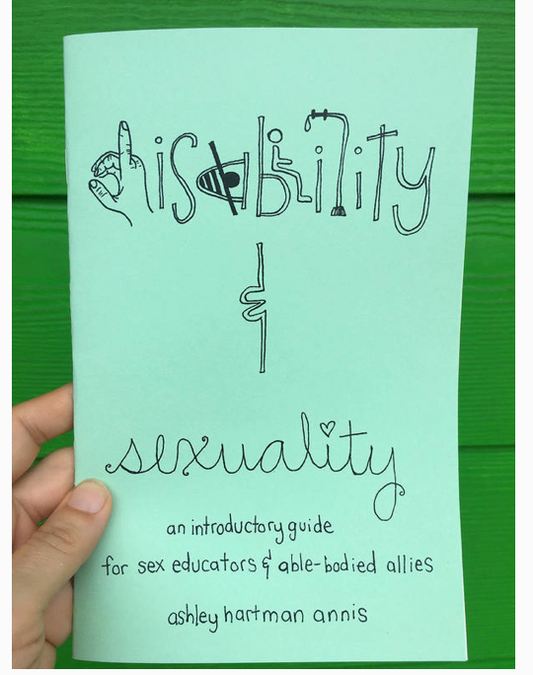 Microcosm Publishing Zine- Disability & Sexuality: Introductory Guide For Sex Ed
