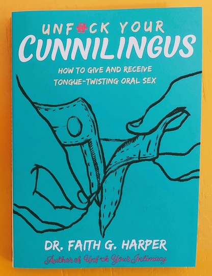 Microcosm Publishing Zine- Unfuck Your Cunnilingus: Give & Receive Tongue-Twisting Oral