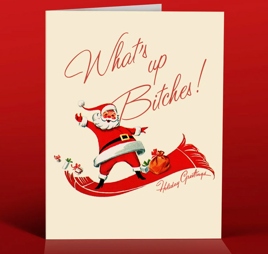 OffensiveDelightful What's Up Bitches! Holiday Card