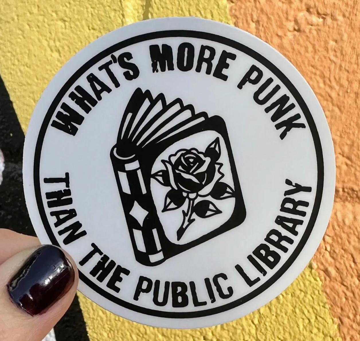 Hilarious Humanitarian- What's More Punk Than the Public Library Sticker