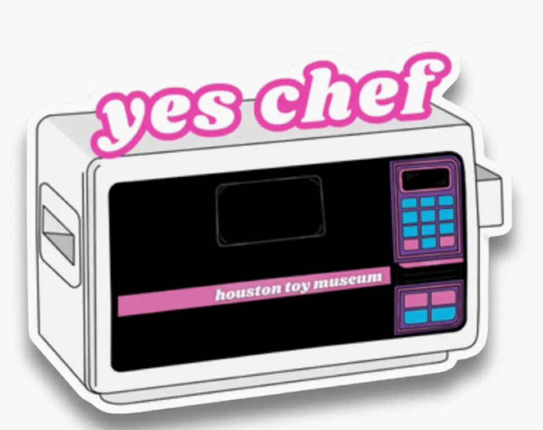 Houston Toy Museum- "Yes Chef" Easy Bake Oven Sticker
