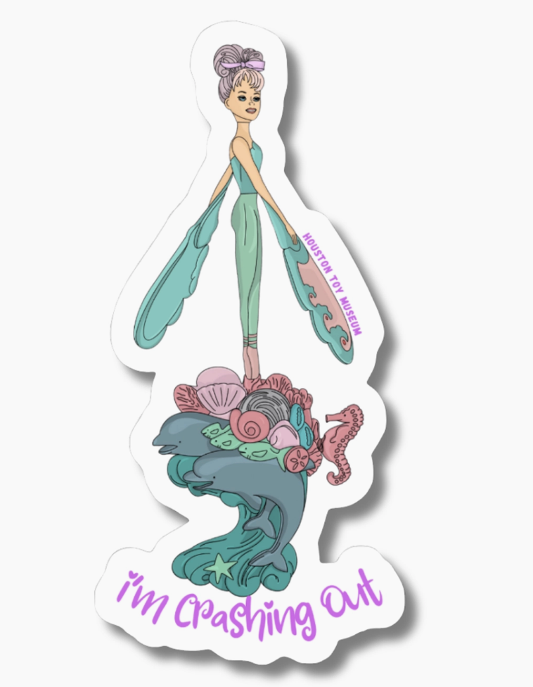 Houston Toy Museum- Sky Dancer "I'm Crashing Out" Sticker