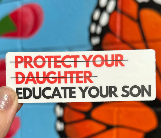Hilarious Humanitarian- Educate Your Son Sticker