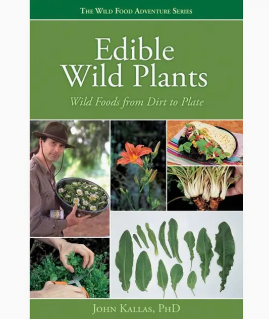 Gibbs Smith- Edible Wild Plants: Wild Foods from Dirt To Plate