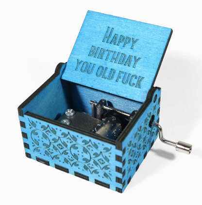 Bad Betty- "Happy Birthday You Old Fuck" Hand-Crank Music Box
